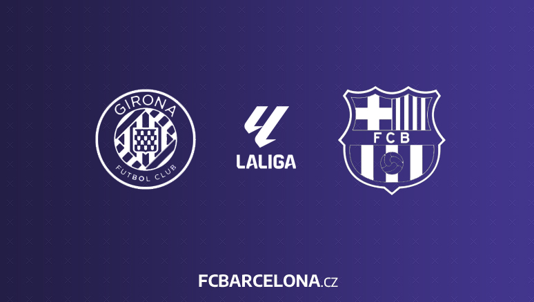 Preview ∣ 34. kolo La Ligy: Girona FC - FC Barcelona