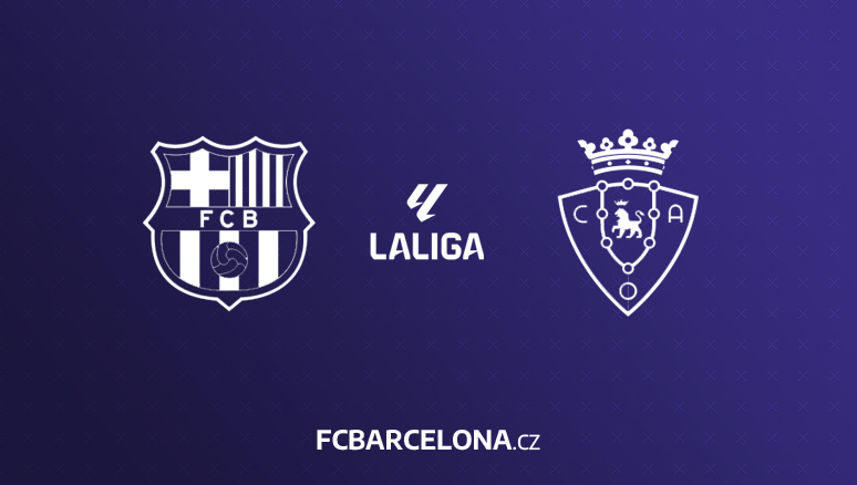 Preview ∣ 20. kolo La Ligy: FC Barcelona - CA Osasuna