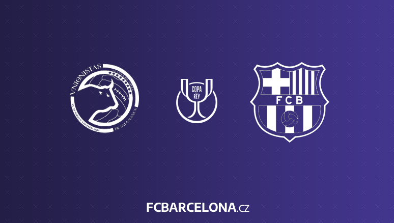 Preview ∣ Osmifinále Copa del Rey: Unionistas - FC Barcelona
