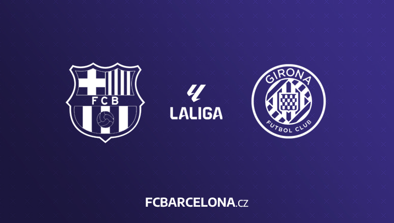 Preview ∣ 16. kolo La Ligy: FC Barcelona - Girona FC